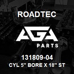 131809-04 Roadtec CYL 5" BORE X 18" STROKE | AGA Parts