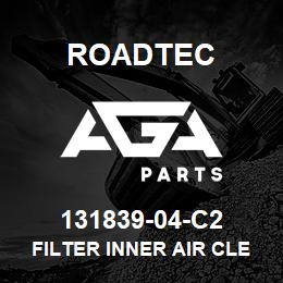 131839-04-C2 Roadtec FILTER INNER AIR CLEANER ELEMENT | AGA Parts