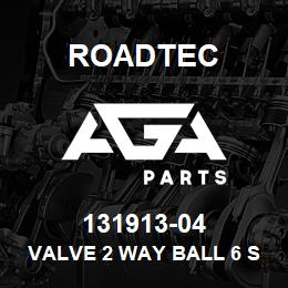 131913-04 Roadtec VALVE 2 WAY BALL 6 SAE | AGA Parts