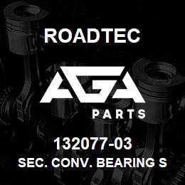 132077-03 Roadtec SEC. CONV. BEARING SUB-ASSY | AGA Parts