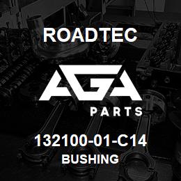 132100-01-C14 Roadtec BUSHING | AGA Parts