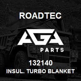 132140 Roadtec INSUL. TURBO BLANKET KIT CAT 3412 | AGA Parts