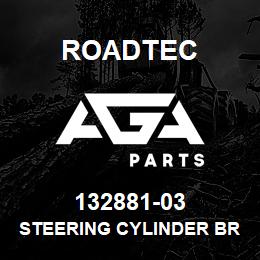 132881-03 Roadtec STEERING CYLINDER BRACKET WELDMENT | AGA Parts