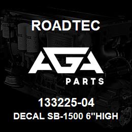 133225-04 Roadtec DECAL SB-1500 6"HIGH LETTERS | AGA Parts