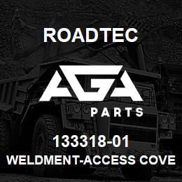 133318-01 Roadtec WELDMENT-ACCESS COVER | AGA Parts