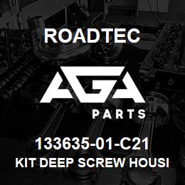 133635-01-C21 Roadtec KIT DEEP SCREW HOUSING - RH | AGA Parts