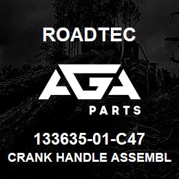 133635-01-C47 Roadtec CRANK HANDLE ASSEMBLY | AGA Parts