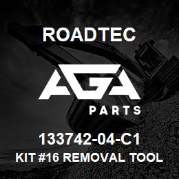 133742-04-C1 Roadtec KIT #16 REMOVAL TOOL | AGA Parts