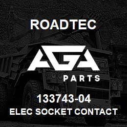 133743-04 Roadtec ELEC SOCKET CONTACT SIZE 12 | AGA Parts