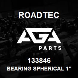 133846 Roadtec BEARING SPHERICAL 1"BORE DIA. | AGA Parts