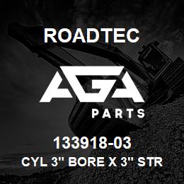 133918-03 Roadtec CYL 3" BORE X 3" STROKE | AGA Parts