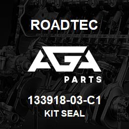 133918-03-C1 Roadtec KIT SEAL | AGA Parts