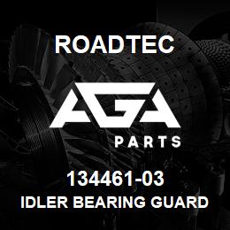 134461-03 Roadtec IDLER BEARING GUARD | AGA Parts