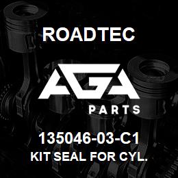 135046-03-C1 Roadtec KIT SEAL FOR CYL. | AGA Parts