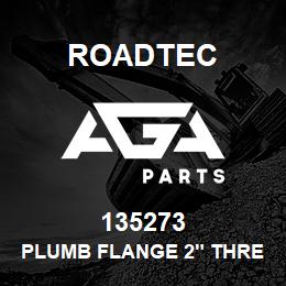 135273 Roadtec PLUMB FLANGE 2" THREADED PIPE | AGA Parts