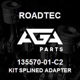 135570-01-C2 Roadtec KIT SPLINED ADAPTER | AGA Parts