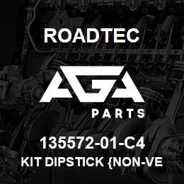 135572-01-C4 Roadtec KIT DIPSTICK {NON-VENTED} | AGA Parts