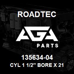 135634-04 Roadtec CYL 1 1/2" BORE X 21" STROKE | AGA Parts