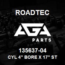 135637-04 Roadtec CYL 4" BORE X 17" STROKE | AGA Parts