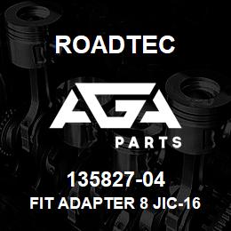 135827-04 Roadtec FIT ADAPTER 8 JIC-16 SAE ST. | AGA Parts