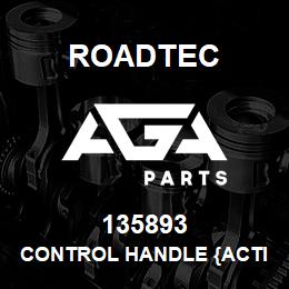 135893 Roadtec CONTROL HANDLE {ACTIVE} | AGA Parts