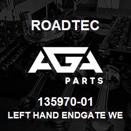 135970-01 Roadtec LEFT HAND ENDGATE WELDMENT RX-60B | AGA Parts