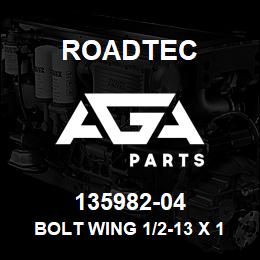 135982-04 Roadtec BOLT WING 1/2-13 X 1 GD.8 | AGA Parts