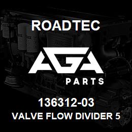 136312-03 Roadtec VALVE FLOW DIVIDER 50/50 SPLIT | AGA Parts