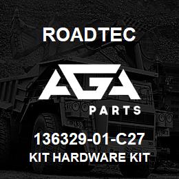 136329-01-C27 Roadtec KIT HARDWARE KIT | AGA Parts