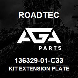 136329-01-C33 Roadtec KIT EXTENSION PLATE | AGA Parts