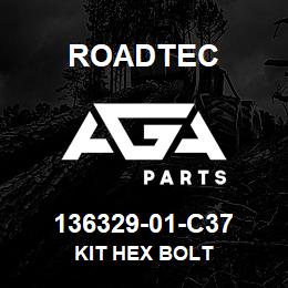 136329-01-C37 Roadtec KIT HEX BOLT | AGA Parts