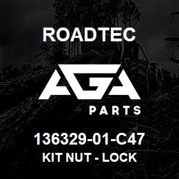 136329-01-C47 Roadtec KIT NUT - LOCK | AGA Parts