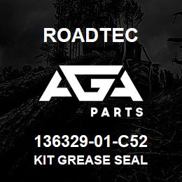 136329-01-C52 Roadtec KIT GREASE SEAL | AGA Parts