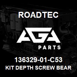 136329-01-C53 Roadtec KIT DEPTH SCREW BEARING | AGA Parts