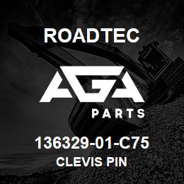 136329-01-C75 Roadtec CLEVIS PIN | AGA Parts