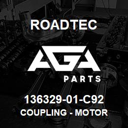 136329-01-C92 Roadtec COUPLING - MOTOR | AGA Parts