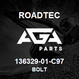 136329-01-C97 Roadtec BOLT | AGA Parts