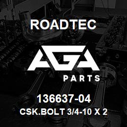 136637-04 Roadtec CSK.BOLT 3/4-10 X 2 | AGA Parts