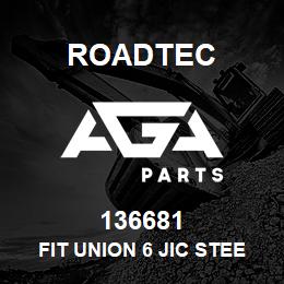 136681 Roadtec FIT UNION 6 JIC STEEL | AGA Parts