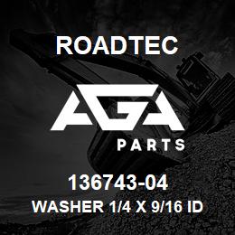 136743-04 Roadtec WASHER 1/4 X 9/16 ID X 1 1/2" OD | AGA Parts