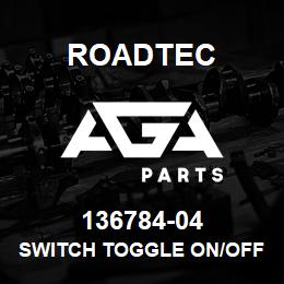 136784-04 Roadtec SWITCH TOGGLE ON/OFF/-ON DPDT | AGA Parts