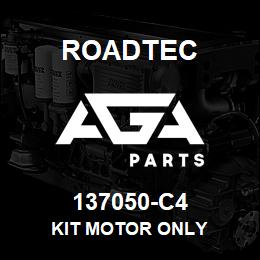 137050-C4 Roadtec KIT MOTOR ONLY | AGA Parts