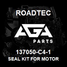 137050-C4-1 Roadtec SEAL KIT FOR MOTOR | AGA Parts