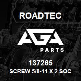 137265 Roadtec SCREW 5/8-11 X 2 SOC.HEAD | AGA Parts