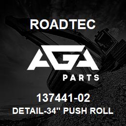 137441-02 Roadtec DETAIL-34" PUSH ROLLER | AGA Parts