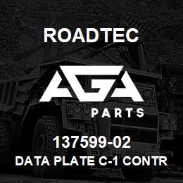 137599-02 Roadtec DATA PLATE C-1 CONTROL BOX | AGA Parts