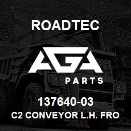 137640-03 Roadtec C2 CONVEYOR L.H. FRONT SIDE WEAR PL | AGA Parts