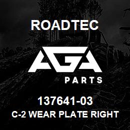 137641-03 Roadtec C-2 WEAR PLATE RIGHT CENTER | AGA Parts