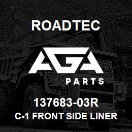 137683-03R Roadtec C-1 FRONT SIDE LINER (RH) | AGA Parts