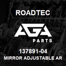 137891-04 Roadtec MIRROR ADJUSTABLE ARM | AGA Parts